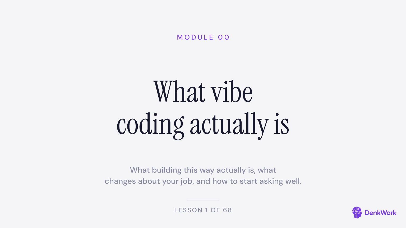 What vibe coding actually is, module 0