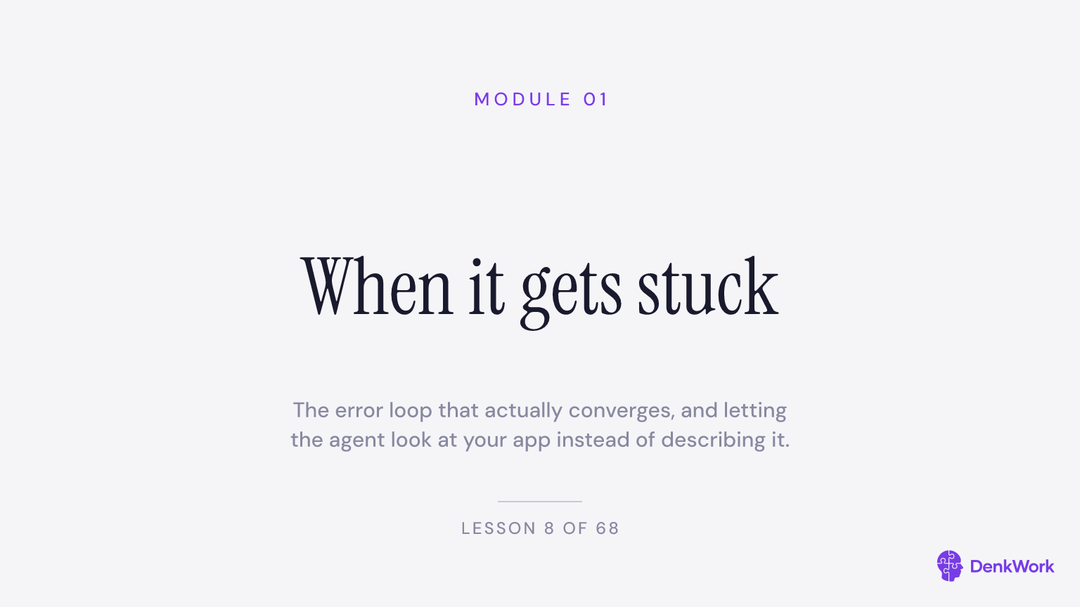 When it gets stuck, module 1